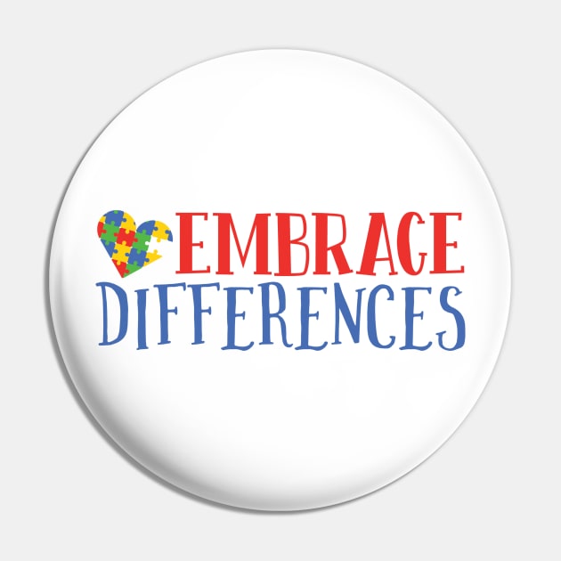 Embrace Differences, Autism Awareness Amazing Cute Funny Colorful Motivational Inspirational Gift Idea for Autistic or Au-Some for teachers and mothers of warriors Pin by SweetMay