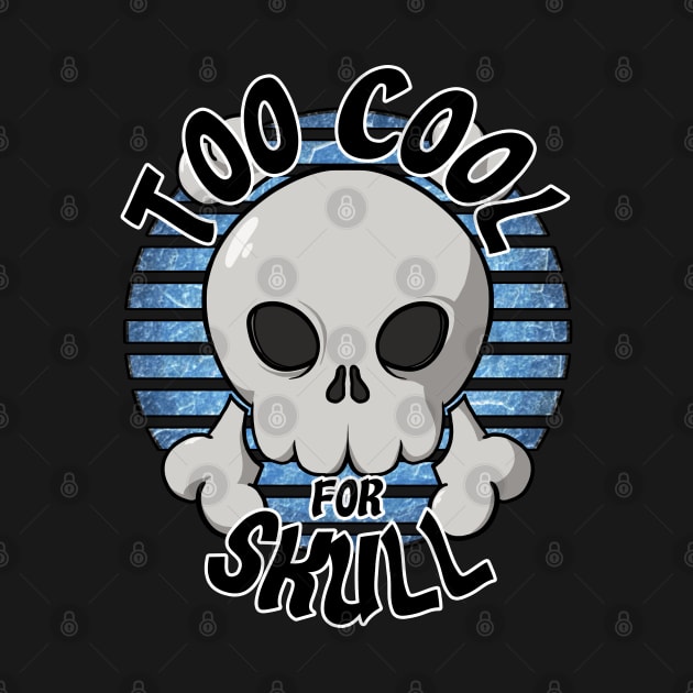 Too cool for skull (blue) by RampArt