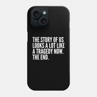 Story of us Phone Case