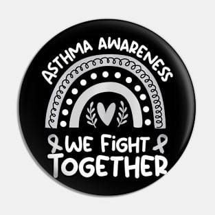 We Fight Together  Asthma Awareness  Asthma Pin