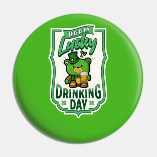 This is my Lucky Drinking Day: Lucky Drinking Shirt St. Patrick’s Day Tee Pin