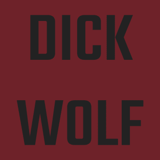Dick Wolf T-Shirt