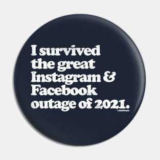 I Survived the great Facebook & Instagram outage of 2021 Pin