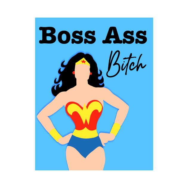 Boss Ass Bitch by jardakelley