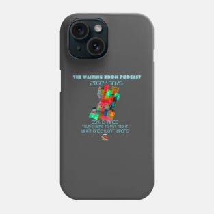 WAITING ROOM POD Put Right Design Phone Case