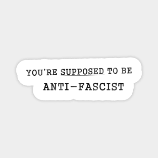 Anti-Trump, Anti Fascist Magnet