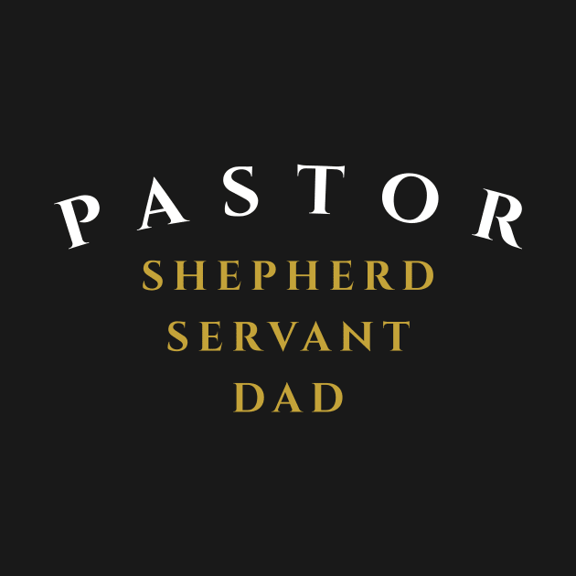 Pastor Shepherd Servant Dad Father's Day Tshirt Gift by ShirtHappens