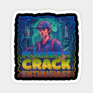 Plumber's Crack Enthusiast Plumber Design Magnet