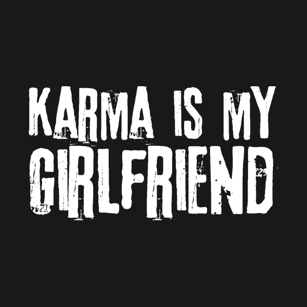 Karma is My Girlfriend by Teewyld