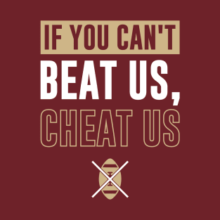 Florida State Seminoles If You Can’t Beat Us Cheat Us T-Shirt