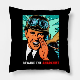 BEWARE THE ANARCHIST Pillow