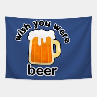 wish you were beer Tapestry