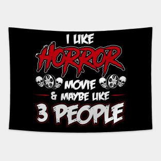 Funny Horror Movie lover Quote i like horror movie and people Tapestry