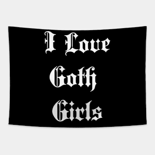 i love goth girls Tapestry