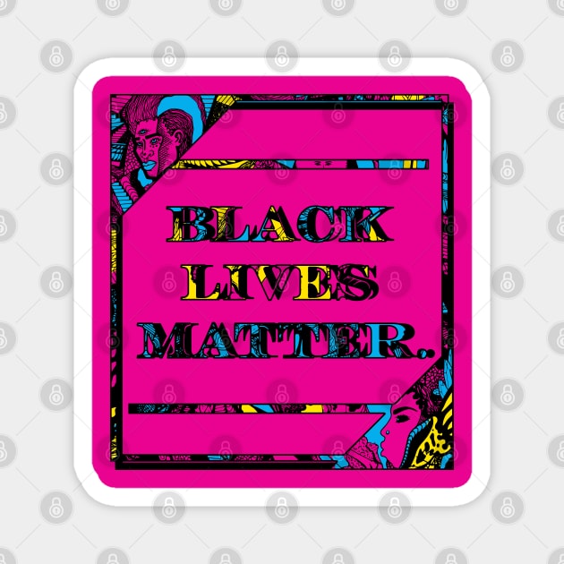 CMYK Black Lives Matter Period Magnet by kenallouis