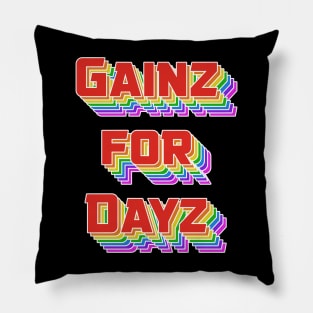 Gains for days rainbow Pillow