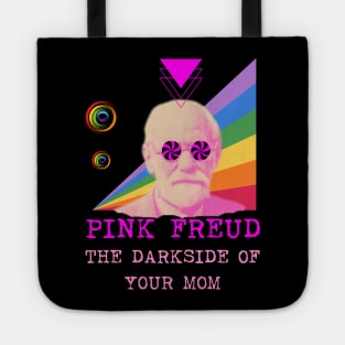 Pink Freud Dark Side Of Your Mom Funny Gift For Mom. Tote