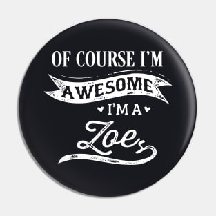 Of Course I Am Awesome I Am A Loes Awesome T Shrits Pin