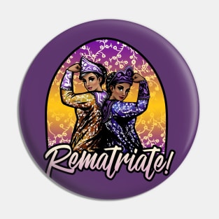 Rematriate! Pin