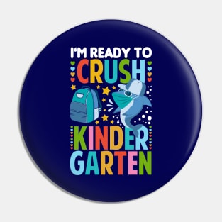 I'm Ready To Crush Kindergarten Shark Pin