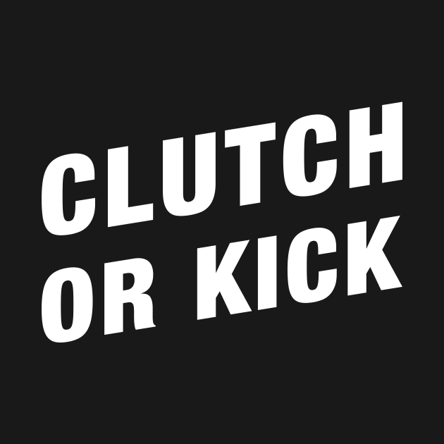 Clutch or Kick Funny CSGO Gaming Meme Csgo TShirt TeePublic