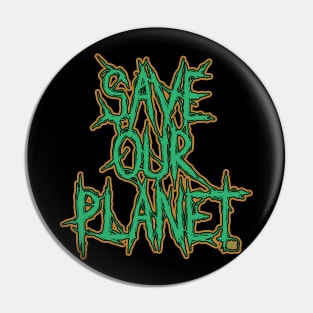 Save Our Planet Pin