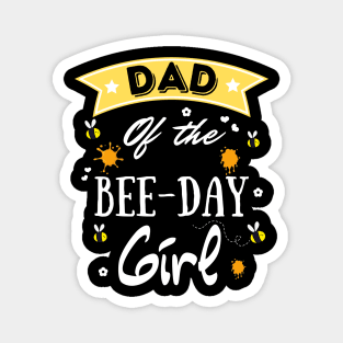 Dad Of The Bee Day Girl, Cute Bee Day Family Party Magnet