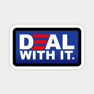 Deal With It Funny Biden Victory Magnet