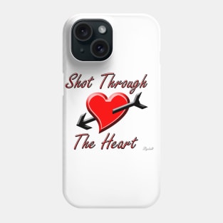 Shot Through The Heart Phone Case