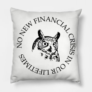 No new financial crisis Pillow