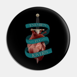 Enemies to Lovers Pin