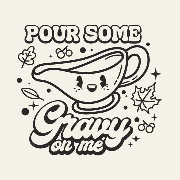 Pour Some Gravy On Me by Nessanya