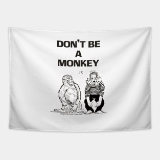 Don't be a monkey Tapestry