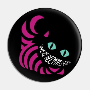 We'Re aLL mAD HeRe Pin
