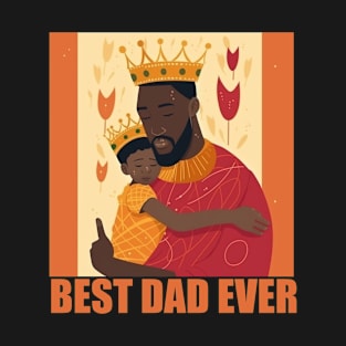 Best Dad Ever, Dad and Son design. T-Shirt