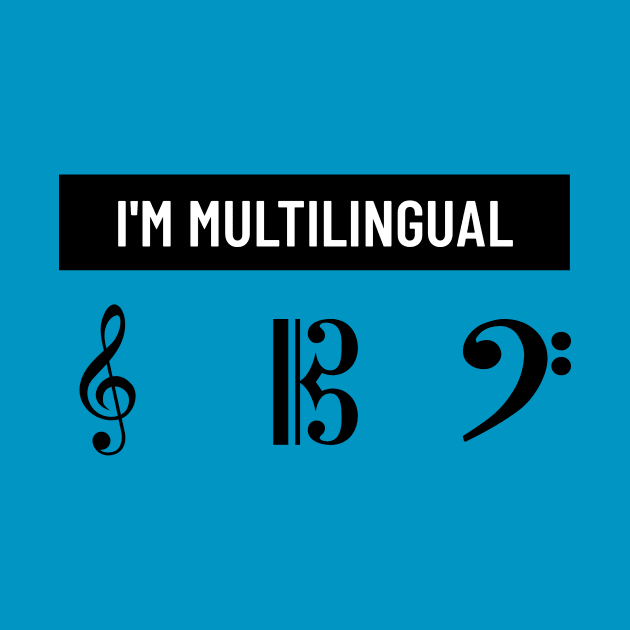 I'm Multilingual Treble Viola Bass Music by CSM Merch