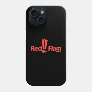 Red Flags over this date Phone Case