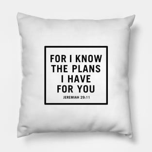 For I Know the Plans I Have for You Pillow