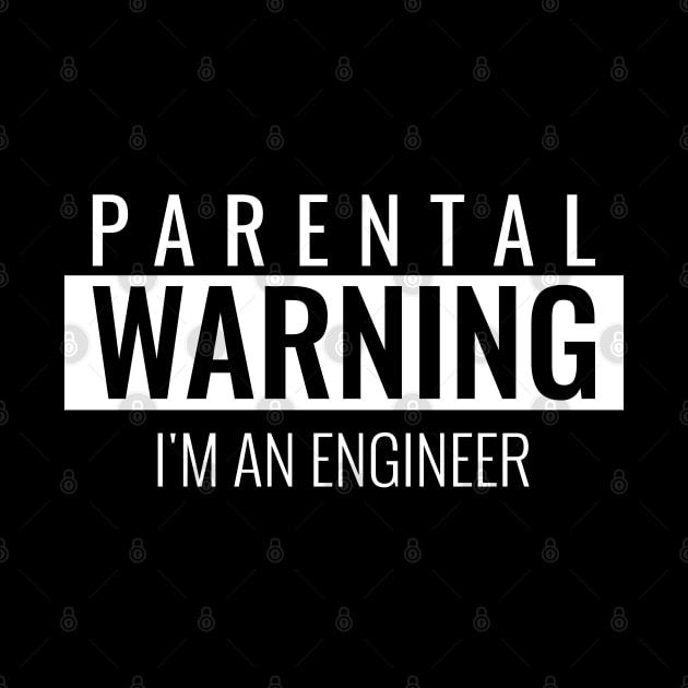 Parental Warning - Engineer by ForEngineer