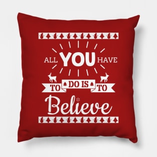 All You Have to Do is to Believe Christmas Santa Claus Kids Adult Gift Pillow