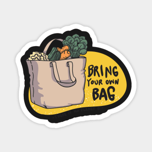 Bring Your Own Bag Magnet