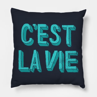 C'est La Vie Pillow