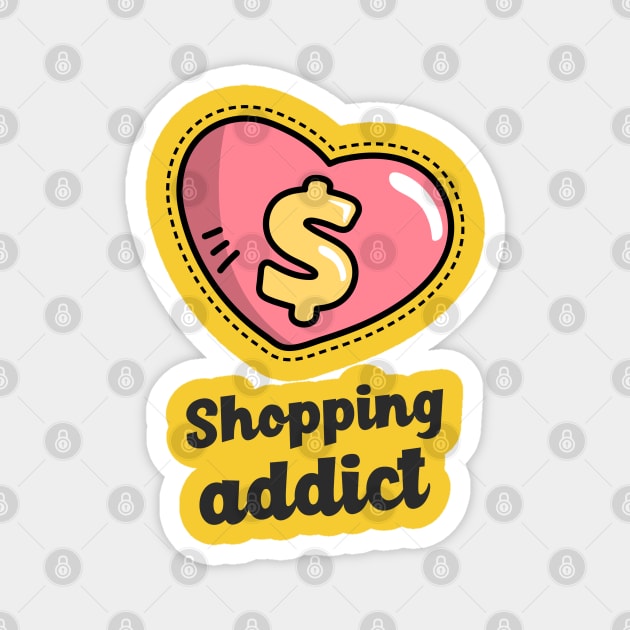 Shopping Addict Magnet by soondoock