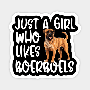 Just A Girl Who Likes Boerboels Magnet