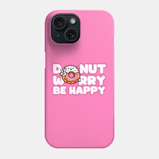 Donut Worry Be Happy v2 White Phone Case
