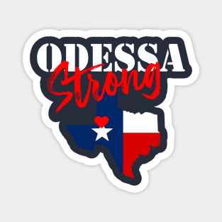 ODESSA STRONG - 100% PROCEEDS TO VICTIMS Magnet