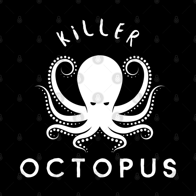 Awesome Killer Octopus White Lettering by BrinySaltyMerch_co