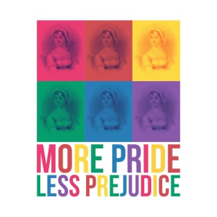 More Pride Less Prejudice T-Shirt