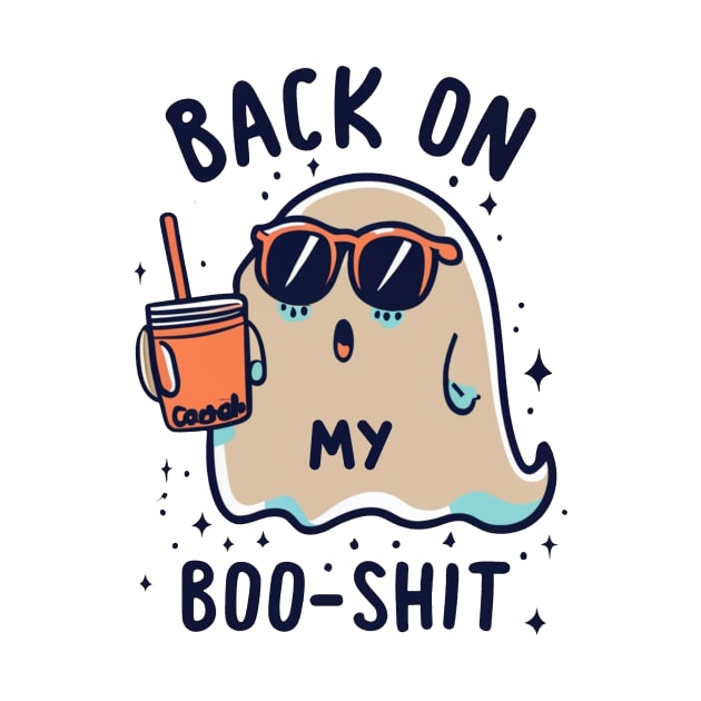 Back On My Boo-Shit Funny Ghost Boo Halloween Spooky Season by Zimmermanr Liame