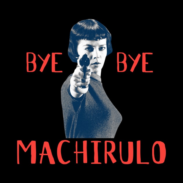 BYE BYE MACHIRULO by Utopic Slaps